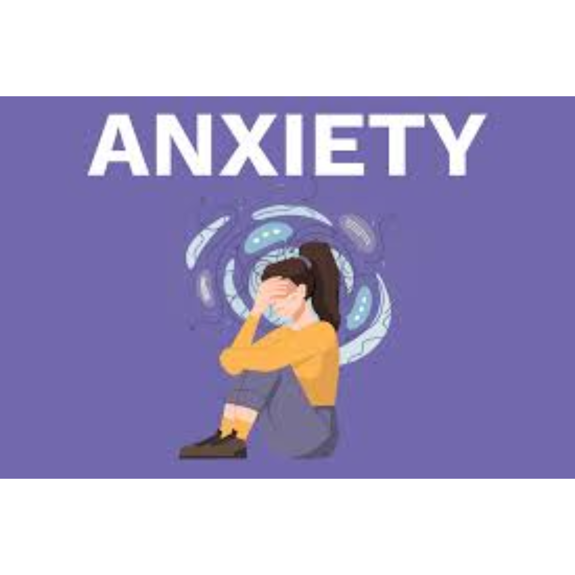 Anxiety, Feeling uneasy and nervous